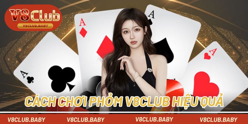 cach-choi-phom-v8club