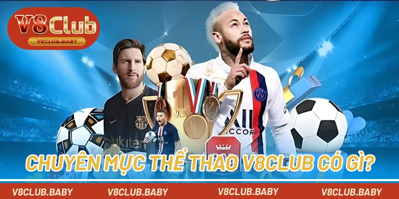 Chuyên mục thể thao V8CLUB có gì?
